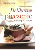 Delikatne pieczenie metodą 80 stopni