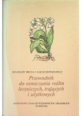 Przewodnik do oznaczania roślin leczniczych trujących i użytkowych
