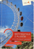 Matematyka z plusem 2 Podręcznik dla liceum i technikum Zakres podstawowy