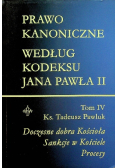 Prawo kanoniczne według kodeksu Jana Pawła II Tom IV