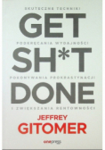 Get Sh*t Done.