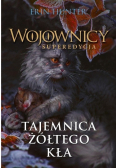 Wojownicy Superedycja Tom 3 Tajemnica Żółtego Kła