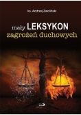 Mały leksykon zagrożeń duchowych