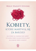 Kobiety, które martwią się za bardzo