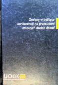 Zmiany w polityce konkurencji na przestrzeni ostatnich dwóch dekad