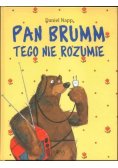 Pan Brumm tego nie rozumie