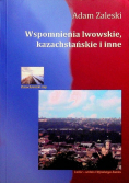Wspomnienia lwowskie kazachstańskie i inne