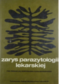 Zarys parazytologii lekarskiej