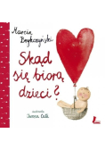 Skąd się biorą dzieci?