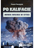 Po kalifacie Nowa wojna w Syrii