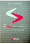 Język a komunikacja. Oblicza komunikacji 1