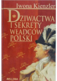 Dziwactwa i sekrety władców Polski