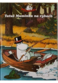 Tatuś Muminka Na Rybach