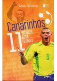 Canarinhos 11 wcieleń boga futbolu