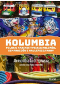 Kolumbia Polka w krainie tysiąca kolorów szmaragdów i najlepszej kawy