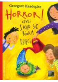 Horror czyli Skąd się biorą dzieci
