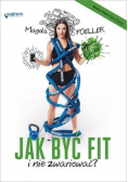 Jak być fit i nie zwariować?