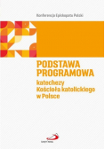 Podstawa programowa katechezy Kościoła katolickieg w Polsce