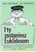 I ty zostaniesz Euklidesem