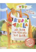 Jak kura nie chciała być kurą