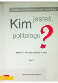 Kim jesteś politologu Tom 1