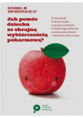 Jak pomóc dziecku ze skrajną wybiórczością pokarmową
