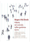 Gdyby mi została tylko godzina życia