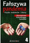 Fałszywa Pandemia Tom 4 Szczepionki Leczenie Terapia