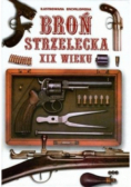 Broń strzelecka XIX wieku
