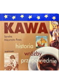 Kawa Historia wróżby przepowiednie