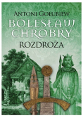 Bolesław Chrobry Rozdroża