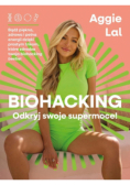 Biohacking. Odkryj swoje supermoce!
