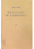 Światłość w ciemności, tom I