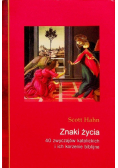 Znaki życia 40 zwyczajów katolickich i ich korzenie biblijne