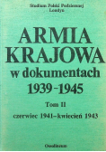 Armia Krajowa w dokumentach 1939 - 1945 Tom II