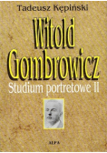 Witold Gombrowicz Studium portretowe Tom II