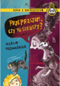 Przepraszam czy tu straszy