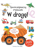 Spostrzegawczy maluszek. W drogę!