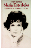 Maria Koterbska Karuzela mojego życia