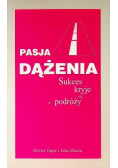 Pasja dążenia Sukces kryje się w podróży