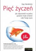 Pięć życzeń Jak odpowiedź na jedno pytanie może zmienić całe Twoje życie