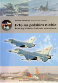 F16 na polskim niebie przetarg stulecia kalendarium wyboru