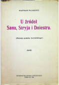U źródeł Sanu, Stryja i Dniestru