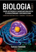 Biologia Część 1 Zbiór autorskich zadań maturalnych