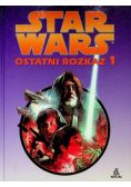 Star Wars ostatni rozkaz Tom 1