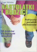 Nastolatki i rodzice 10 kroków ku lepszym relacjom Roger Mclntire
