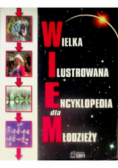 Wielka ilustrowana encyklopedia dla młodzieży