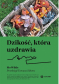 Dzikość, która uzdrawia