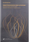 Międzypokoleniowe więzi w rodzinie Studium socjologiczne rodzin polskich i słowackich NOWA