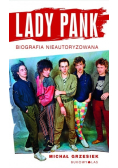 Lady Pank Biografia nieautoryzowana